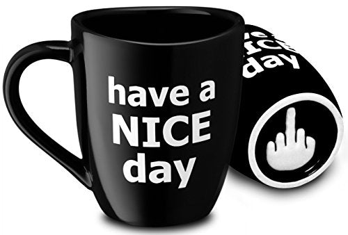 Decodyne Have a Nice Day Coffee Mug, Funny Cup with Middle Finger on the Bottom 400 ml (14 oz) Black